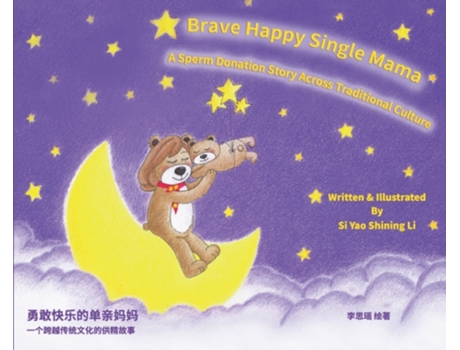 Livro Brave Happy Single Mama-A Sperm Donation Story Across Traditional Culture Si Yao Shining Li (Inglês)