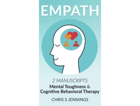 Livro Empath 2 Manuscripts Mental Toughness And Cognitive Behavioral Therapy De Chris S Jennings (inglês - Capa Dura)