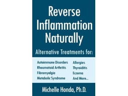 Livro Reverse Inflammation Naturally de Michelle Honda (Inglês)