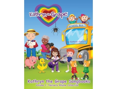 Livro Kathryn the Grape Songbooks Volume 1 Nursery Rhyme Collection de Kathryn Cloward (Inglês)