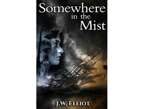 Livro Somewhere in the Mist de J W Elliot (Inglês)