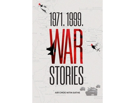 Livro 1971. 1999. War Stories De Air Commodore Nitin Sathe (inglês - Capa Dura)