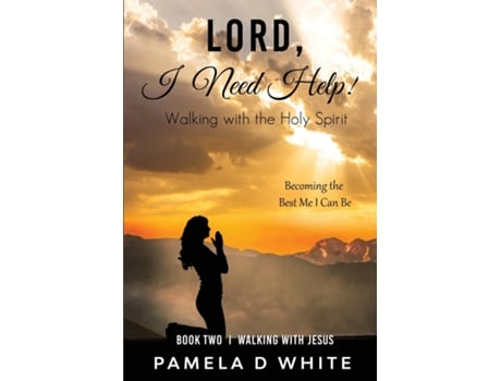Livro Lord, I Need Help! Walking With The Holy Spirit De White, Pamela Et Al. (inglês)
