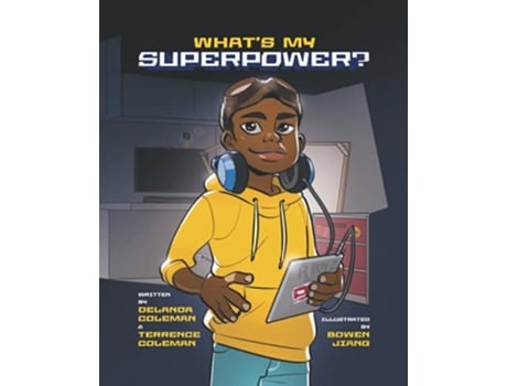 Livro Whats My Superpower Discovering Your Unique Talents de Delanda Coleman Terrence Coleman Bowen Jiang (Inglês)