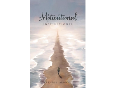Livro Motivational And Inspirational de Ethea S Brown (Inglês)