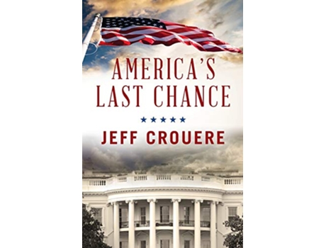 Livro Americas Last Chance de Jeff J Crouere (Inglês)