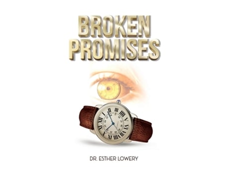 Livro Broken Promises de Dr Esther Lowery (Inglês)