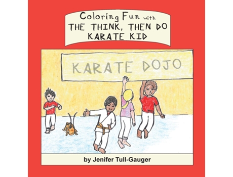 Livro Coloring Fun with the Think, Then Do Karate Kid de Jenifer Tull-Gauger (Inglês)