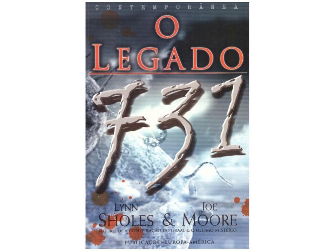Livro O Legado 731 de Lynn Sholes e Joe Moore