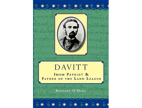 Livro Davitt Irish Patriot and Father of the Land League de Bernard OHara (Inglês)