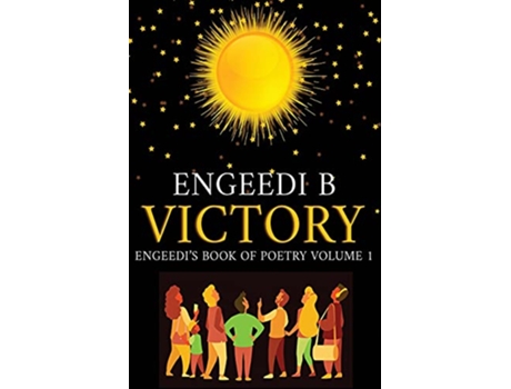 Livro Victory Engeedis Book of Poetry and Affirmations Volume 1 de Engeedi B (Inglês)