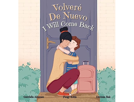 Livro Volveré De Nuevo I Will Come Back de Padgy Soltis (Inglês)