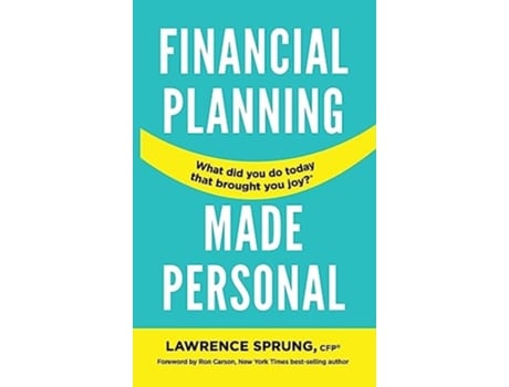 Livro Financial Planning Made Personal How to Create Joy And The Mindset for Success de Lawrence Sprung (Inglês - Capa Dura)