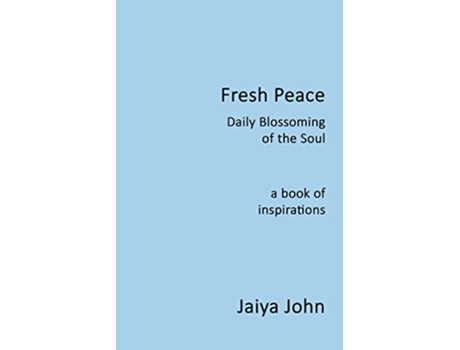 Livro Fresh Peace Daily Blossoming of the Soul de Jaiya John (Inglês)