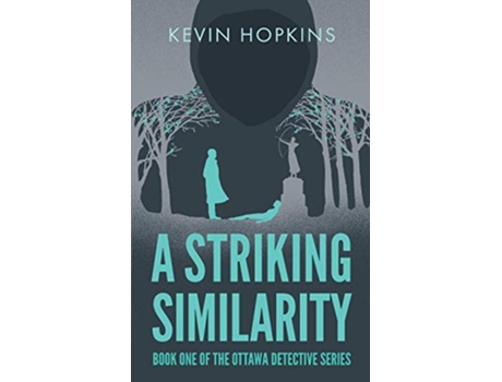 Livro A Striking Similarity Book 1 of The Ottawa Detective Series de Kevin Hopkins (Inglês)
