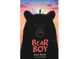 Livro Bear Boy The True Story of a Boy, Two Bears, and the Fight to Be Free de Justin Barker (Inglês)