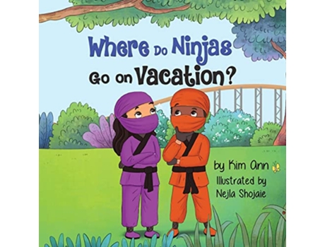 Livro Where Do Ninjas Go On Vacation de Kim Ann (Inglês)