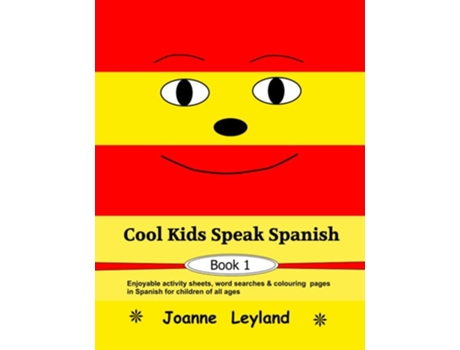 Livro Cool Kids Speak Spanish - Book 1 De Joanne Leyland (espanhol)