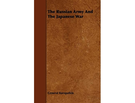 Livro The Russian Army And The Japanese War de General Kuropatkin (Inglês)