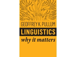Livro Linguistics - Why it Matters de Geoffrey K Pullum (Inglês)