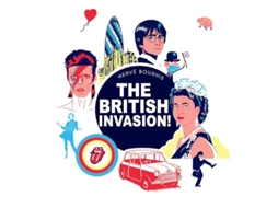 Livro The British Invasion! de Herve Bourhis (Inglês - Capa Dura)