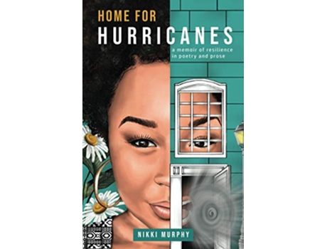 Livro Home For Hurricanes A Memoir of Resilience in Poetry and Prose de Nikki Murphy (Inglês)