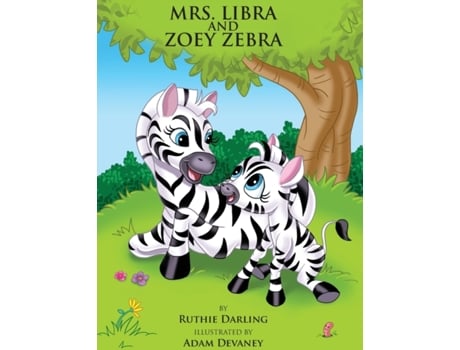 Livro Mrs. Libra and Zoey Zebra Ruthie Darling (Inglês)