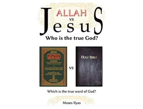 Livro Allah Vs Jesus Who Is the True God de Moses Ilyas (Inglês)