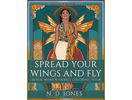 Livro Spread Your Wings and Fly Black Women Fairies Coloring Book Fantasy in Black de ND Jones (Inglês)