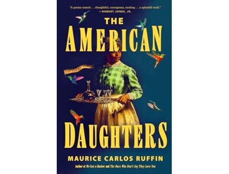 Livro The American Daughters de Maurice Carlos Ruffin (Inglês)