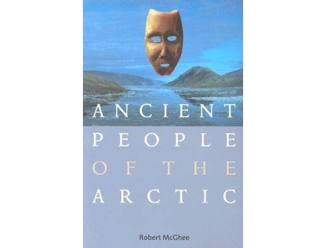 Livro ancient people of the arctic de robert mcghee (inglês)