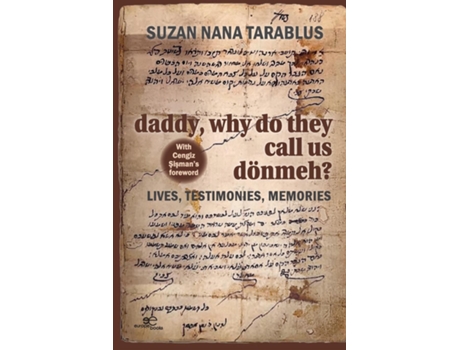 Livro Daddy, Why Do They Call Us Dönmeh? De Suzan Nana Tarablus (inglês)