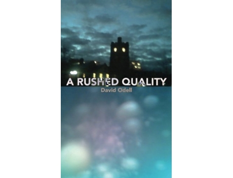 Livro A Rushed Quality David Odell (Inglês)