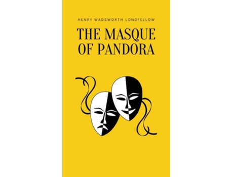 Livro The Masque of Pandora de Henry Wadsworth Longfellow (Inglês - Capa Dura)