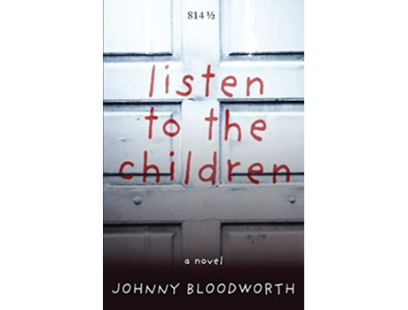 Livro listen to the children de Johnny Bloodworth (Inglês)