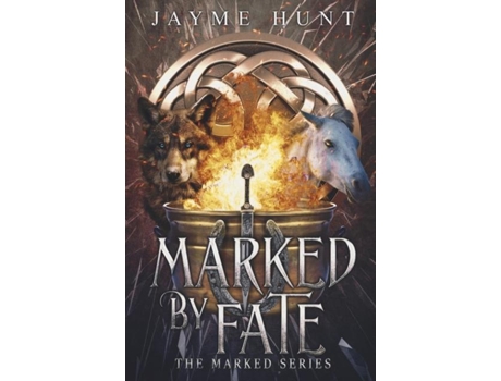 Livro Marked By Fate The Marked Series, Book 1 De Jayme Hunt (inglês)
