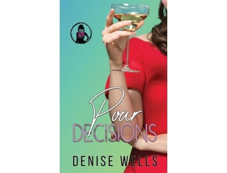 Livro Pour Decisions De Denise Wells (inglês)