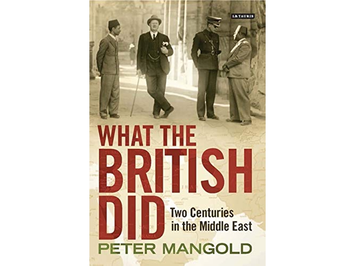 Livro What the British Did de Peter Mangold (Inglês - Capa Dura)