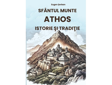 Livro Sfântul Munte Athos istorie si traditie de Eugen ?erban (Inglês)
