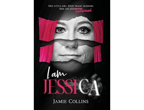 Livro I Am Jessica A Survivors Powerful Story of Healing and Hope de Jamie Collins (Inglês)