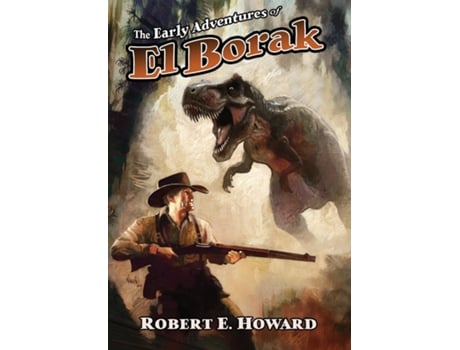 Livro The Early Adventures of El Borak de Robert E Howard (Inglês)