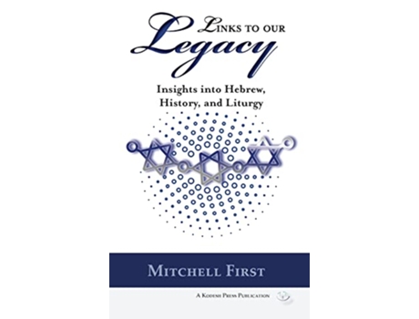 Livro Links to Our Legacy English and Hebrew Edition de Mitchell First (Inglês)
