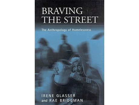 Livro Braving the Street de Irene Glasser e Rae Bridgman (Inglês - Capa Dura)