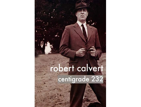 Livro Centigrade 232 de Robert Calvert (Inglês)