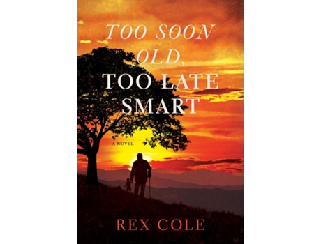 Livro Too Soon Old, Too Late Smart de Rex Cole (Inglês)