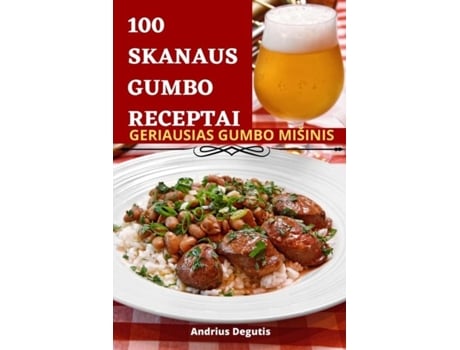 Livro 100 Skanaus Gumbo Receptai De Andrius Degutis (inglês)