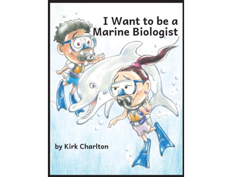 Livro I Want to be a Marine Biologist de Kirk Charlton (Inglês)