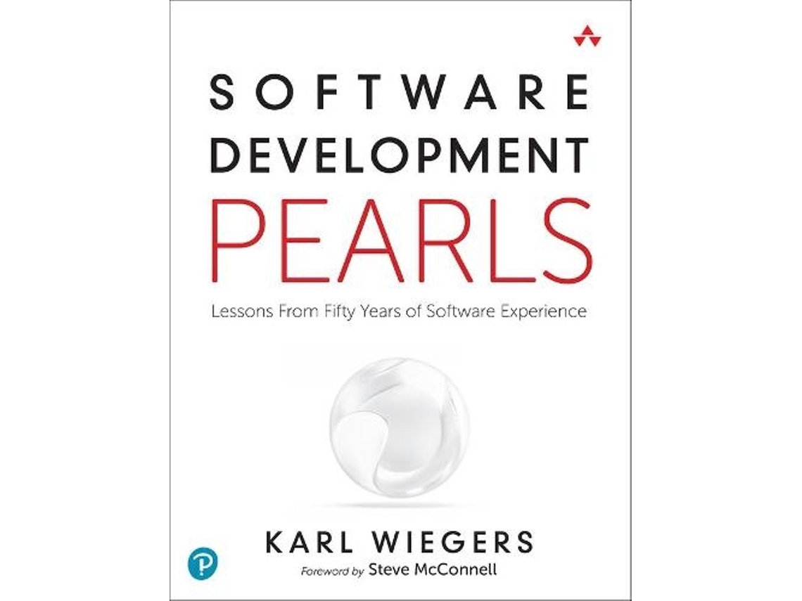 Livro Software Development Pearls Lessons From Fifty Years of Software Experience de Karl Wiegers (Inglês)