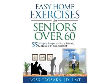 Livro Easy Home Exercises for Seniors Over 60 de TAOSAKA (Inglês)