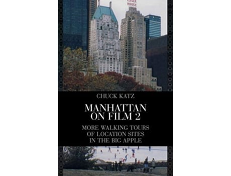 Livro Manhattan on Film 2 More Walking Tours of Location Sites in the Big Apple Limelight de Chuck Katz (Inglês)